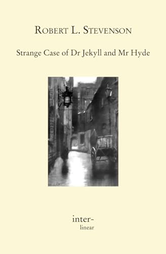 Strange Case of Dr Jekyll and Mr Hyde: Interlinearausgabe des englischen Originals Strange Case of Dr Jekyll and Mr Hyde: Interlinearausgabe des englischen Originals von Independently published