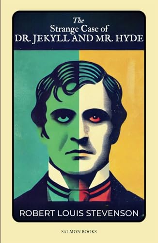 Strange Case of Dr Jekyll and Mr Hyde: Original, Unabridged Classic): With Illustrations von Salmon Books