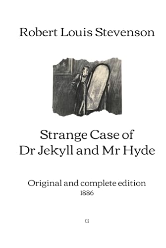 Strange Case of Dr Jekyll and Mr Hyde: Original and complete edition (1886) von Independently published
