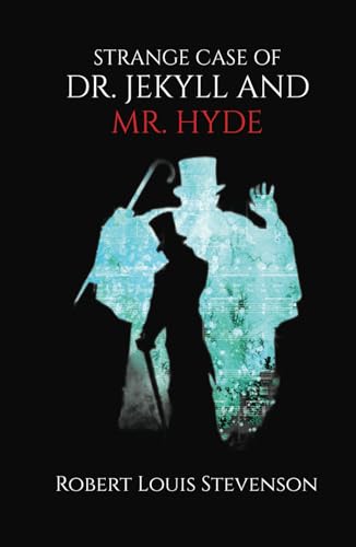 Strange Case of Dr. Jekyll and Mr. Hyde: A Psychological Tale of Madness and Horror Strange Case of Dr. Jekyll and Mr. Hyde: A Psychological Tale of Madness and Horror von Independently published