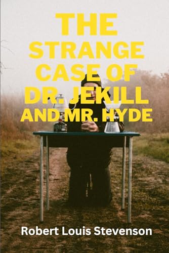 THE STRANGE CASE OF Dr. JEKILL AND Mr. HYDE von Independently published