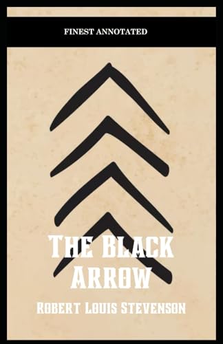 The Black Arrow (Finest Annotated)