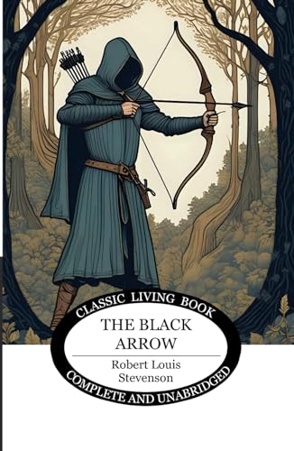 The Black Arrow von Living Book Press