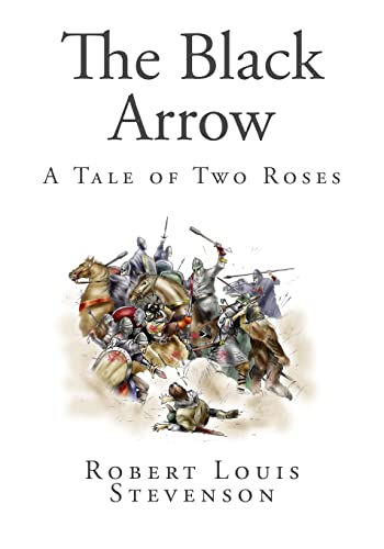 The Black Arrow: A Tale of Two Roses von Createspace Independent Publishing Platform