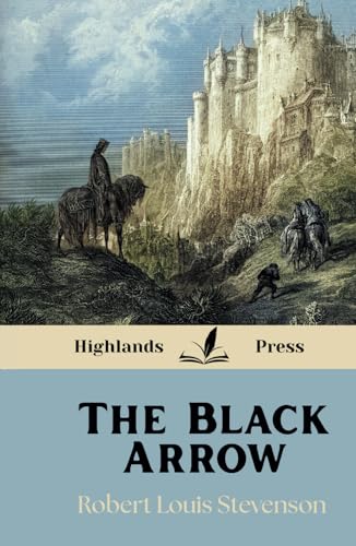 The Black Arrow: A Tale of Two Roses The Black Arrow: A Tale of Two Roses von Independently published
