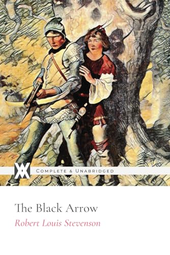 The Black Arrow: With 12 Color Illustrations von New West Press