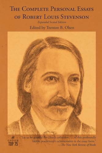 The Complete Personal Essays of Robert Louis Stevenson: Expanded Second Edition The Complete Personal Essays of Robert Louis Stevenson: Expanded Second Edition