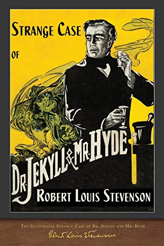 The Illustrated Strange Case of Dr. Jekyll and Mr. Hyde: 100th Anniversary Edition von Miravista Interactive