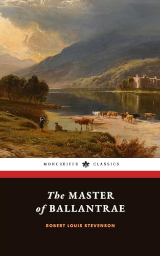 The Master of Ballantrae: The Scottish Historical Fiction Classic