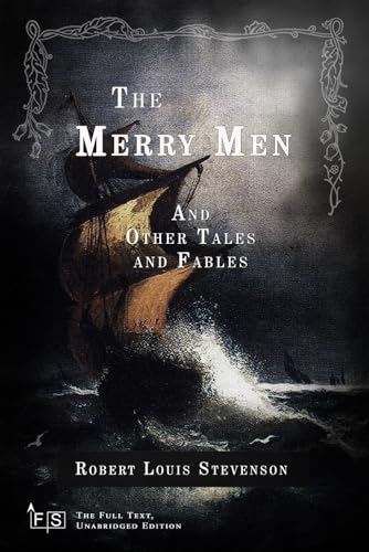 The Merry Men, and Other Tales and Fables: Classic Edition Republished by North Publishers The Merry Men, and Other Tales and Fables: Classic Edition Republished by North Publishers von Independently published