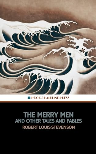 The Merry Men and Other Tales and Fables: The 1887 Short Story Collection von Independently published