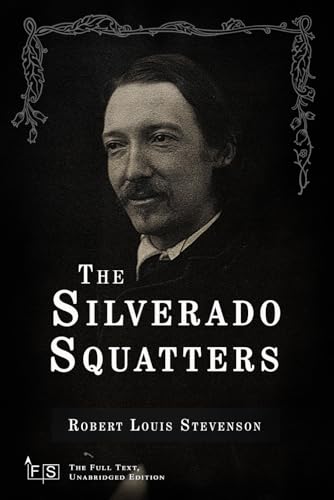 The Silverado Squatters: Classic Edition Republished by North Publishers The Silverado Squatters: Classic Edition Republished by North Publishers von Independently published