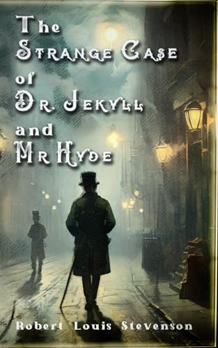 The Strange Case Of Dr. Jekyll And Mr. Hyde Annotated) von Independently published