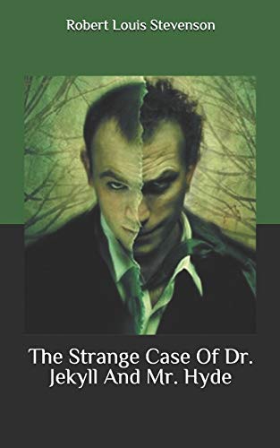 The Strange Case Of Dr. Jekyll And Mr. Hyde von Independently Published