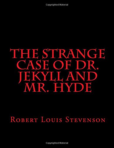 The Strange Case Of Dr. Jekyll And Mr. Hyde The Strange Case Of Dr. Jekyll And Mr. Hyde von CreateSpace Independent Publishing Platform
