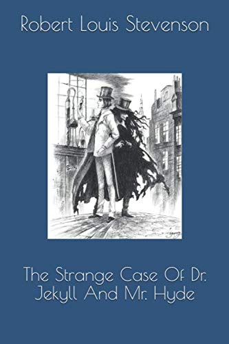 The Strange Case Of Dr. Jekyll And Mr. Hyde The Strange Case Of Dr. Jekyll And Mr. Hyde