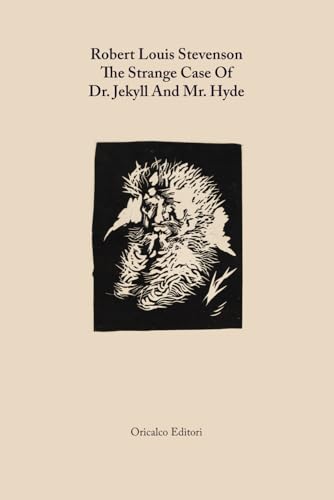 The Strange Case Of Dr. Jekyll And Mr. Hyde The Strange Case Of Dr. Jekyll And Mr. Hyde von Independently published
