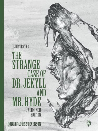 The Strange Case Of Dr. Jekyll and Mr. Hyde | Oversized Edition | Illustrated