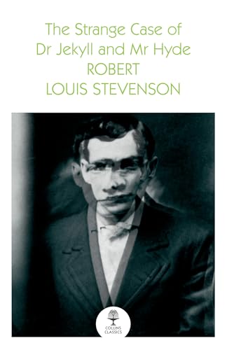 The Strange Case of Dr Jekyll and Mr Hyde: And Other Stories (Collins Classics)