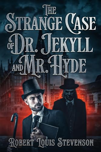 The Strange Case of Dr. Jekyll and Mr. Hyde (Annotated)