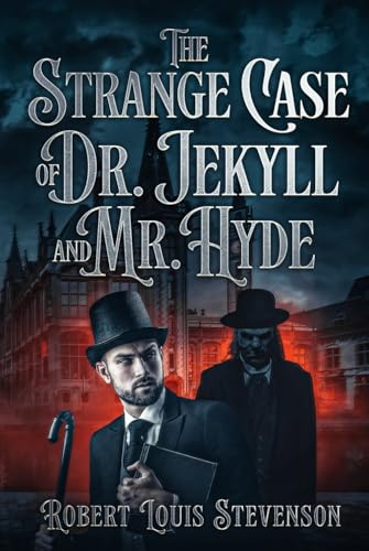 The Strange Case of Dr. Jekyll and Mr. Hyde (Annotated)