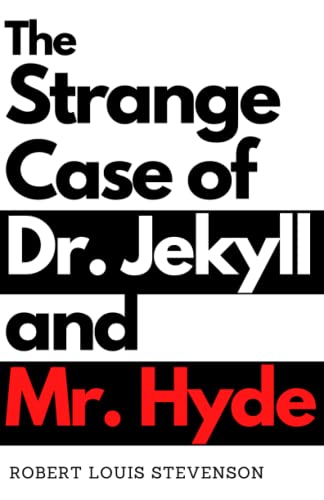 The Strange Case of Dr. Jekyll and Mr. Hyde (Illustrated)