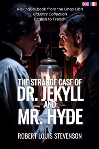The Strange Case of Dr. Jekyll and Mr. Hyde (Translated): English - French Bilingual Edition von Independently published
