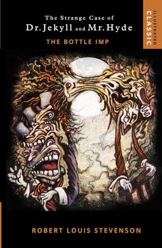 The Strange Case of Dr. Jekyll and Mr. Hyde / The Bottle Imp: Illustrated Classic Robert Louis Stevenson The Strange Case of Dr. Jekyll and Mr. Hyde / The Bottle Imp: Illustrated Classic Robert Louis Stevenson von Independently published