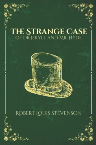 The Strange Case of Dr. Jekyll and Mr. Hyde von Independently published