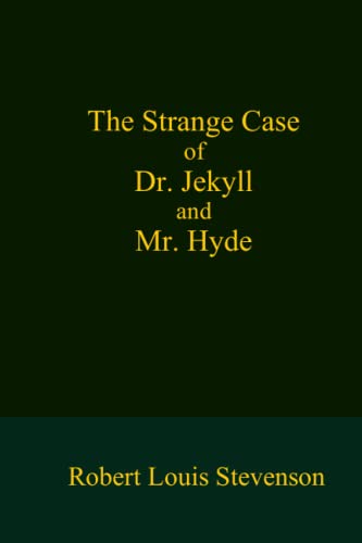 The Strange Case of Dr. Jekyll and Mr. Hyde von Independently published