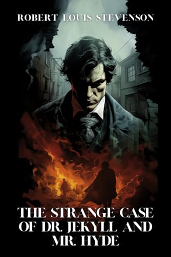 The Strange Case of Dr. Jekyll and Mr. Hyde The Strange Case of Dr. Jekyll and Mr. Hyde