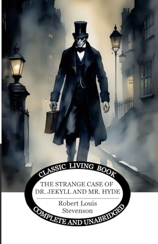 The Strange Case of Dr. Jekyll and Mr. Hyde von Living Book Press