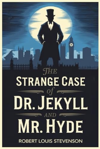 The Strange Case of Dr. Jekyll and Mr. Hyde The Strange Case of Dr. Jekyll and Mr. Hyde