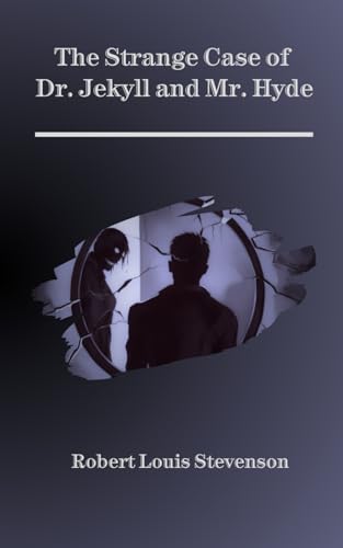 The Strange Case of Dr. Jekyll and Mr. Hyde The Strange Case of Dr. Jekyll and Mr. Hyde von Independently published