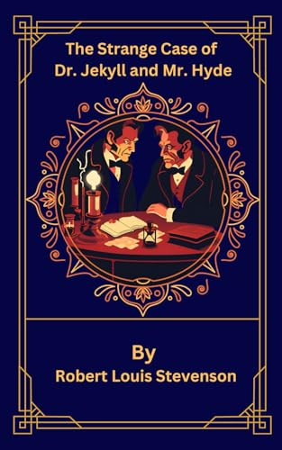The Strange Case of Dr. Jekyll and Mr. Hyde The Strange Case of Dr. Jekyll and Mr. Hyde von Independently published
