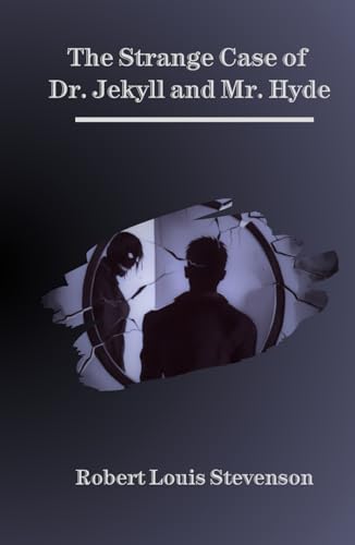 The Strange Case of Dr. Jekyll and Mr. Hyde The Strange Case of Dr. Jekyll and Mr. Hyde von Independently published