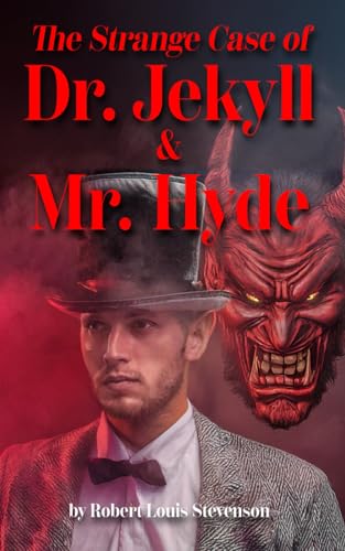 The Strange Case of Dr. Jekyll and Mr. Hyde The Strange Case of Dr. Jekyll and Mr. Hyde von Independently published