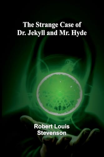 The Strange Case of Dr. Jekyll and Mr. Hyde The Strange Case of Dr. Jekyll and Mr. Hyde von Alpha Edition