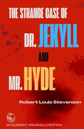 The Strange Case of Dr. Jekyll and Mr. Hyde The Strange Case of Dr. Jekyll and Mr. Hyde von Independently published