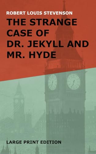 The Strange Case of Dr. Jekyll and Mr. Hyde The Strange Case of Dr. Jekyll and Mr. Hyde von Independently published
