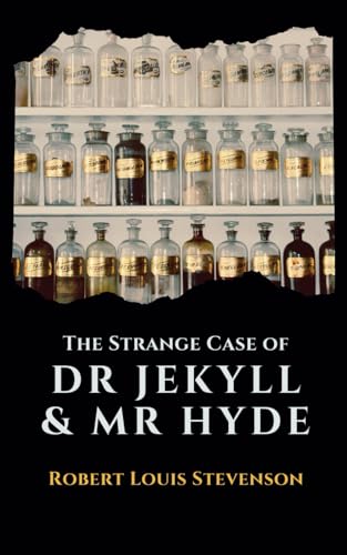 The Strange Case of Dr. Jekyll and Mr. Hyde: A Classic Gothic Psychological Horror Tale