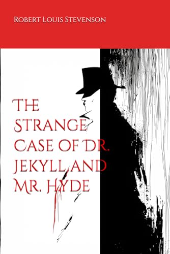 The Strange Case of Dr. Jekyll and Mr. Hyde: A Classic Horror Novel on Dual Personality Disorder The Strange Case of Dr. Jekyll and Mr. Hyde: A Classic Horror Novel on Dual Personality Disorder von Independently published