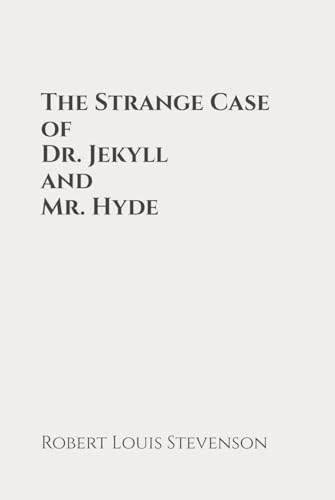 The Strange Case of Dr. Jekyll and Mr. Hyde: Classic Edition Republished by North Publishers The Strange Case of Dr. Jekyll and Mr. Hyde: Classic Edition Republished by North Publishers von Independently published