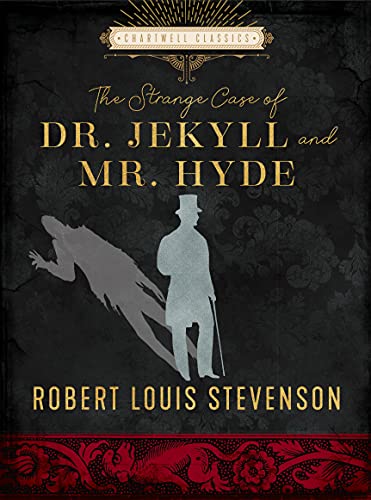 The Strange Case of Dr. Jekyll and Mr. Hyde: Robert Louis Stevenson (Chartwell Classics) von CHARTWELL BOOKS