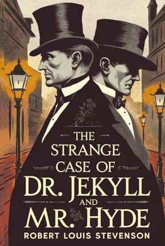The Strange Case of Dr. Jekyll and Mr. Hyde by Robert Louis Stevenson: The Original 1886 Unabridged Edition – A Gothic Classic Exploring Duality, Identity, and the Human Psyche (Grapevine Edition) von Grapevine