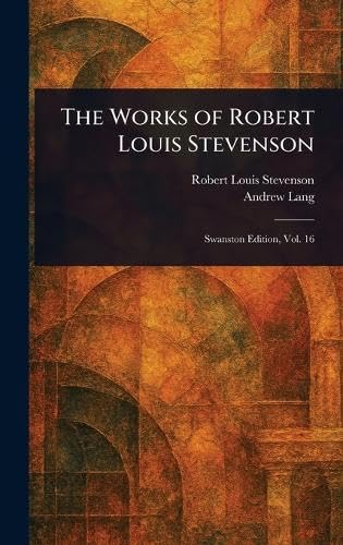 The Works of Robert Louis Stevenson The Works of Robert Louis Stevenson von Anson Street Press