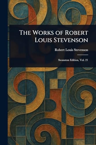 The Works of Robert Louis Stevenson The Works of Robert Louis Stevenson von Anson Street Press