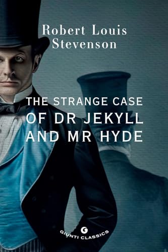 The strange case of Dr Jekyll and Mr Hyde (Giunti classics) von Giunti Editore