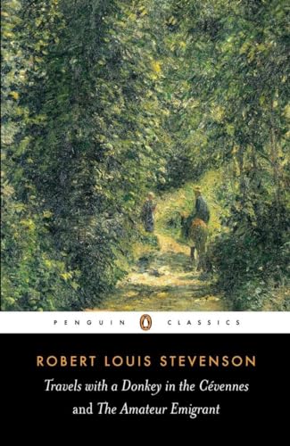 Travels with a Donkey in the Cévennes and the Amateur Emigrant (Penguin Classics) von Penguin