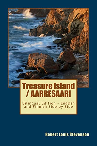 Treasure Island / AARRESAARI: Bilingual Edition - English and Finnish Side by Side